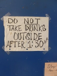 The sign says a lot about the character of this quirky establishment.