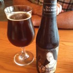 Duchesse De Bourgogne - easier to drink than pronounce....
